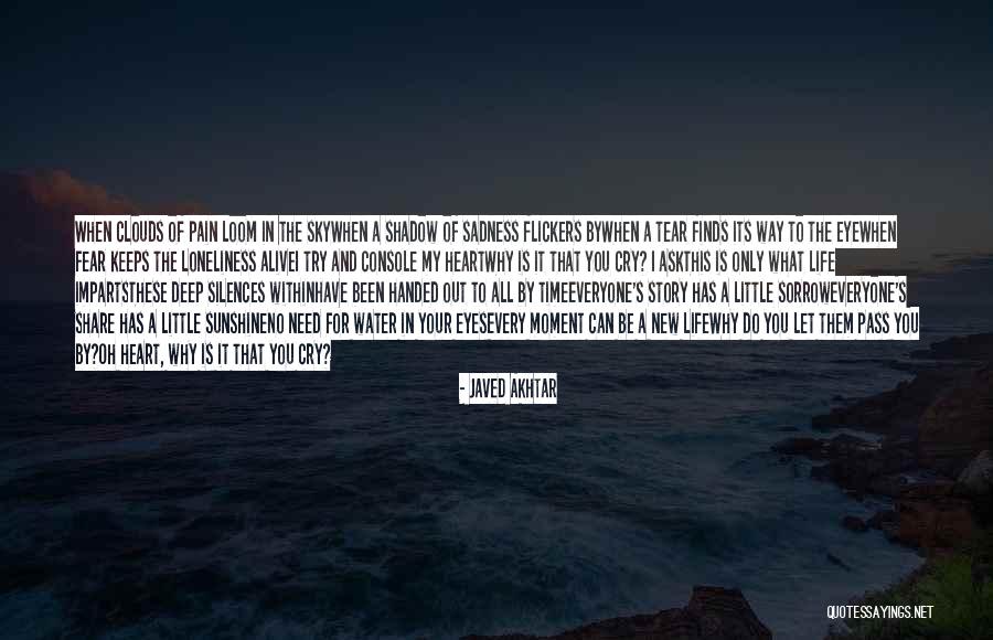 When The Pain Is Deep Quotes By Javed Akhtar When The Pain Is Deep Quotes By Javed Akhtar