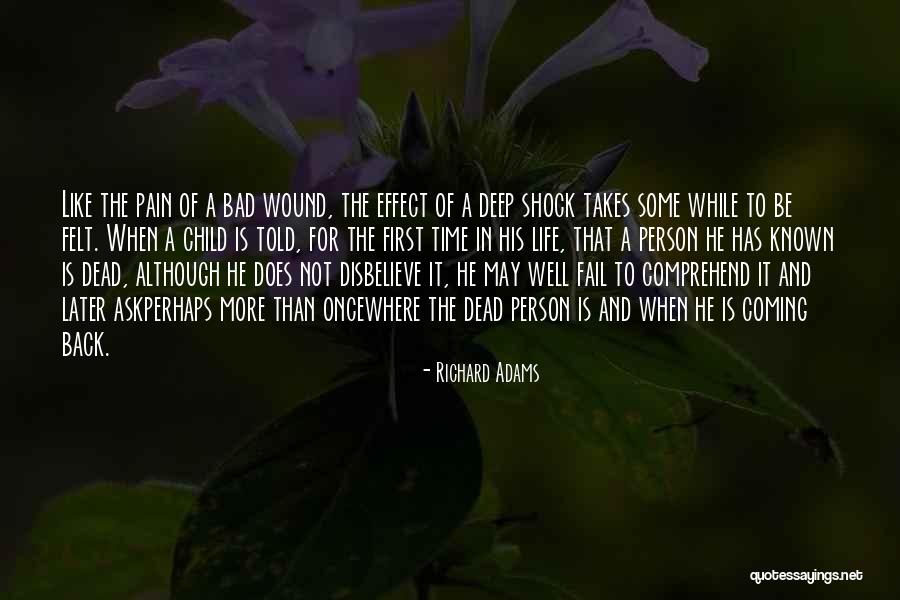When The Pain Is Deep Quotes By Richard Adams When The Pain Is Deep Quotes By Richard Adams