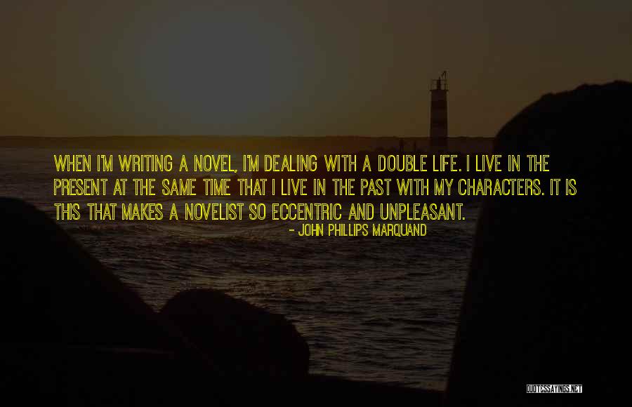 When The Past Is Present Quotes By John Phillips Marquand When The Past Is Present Quotes By John Phillips Marquand