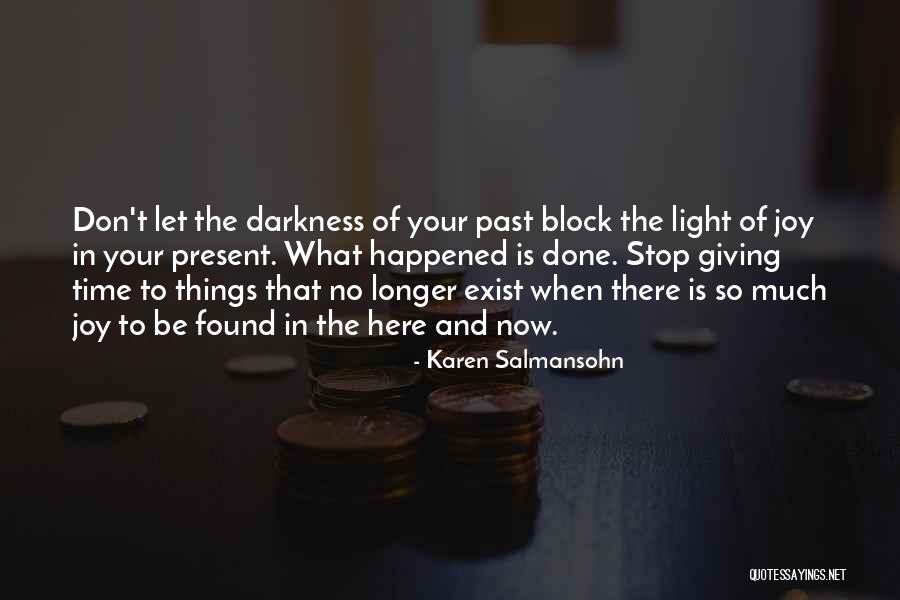 When The Past Is Present Quotes By Karen Salmansohn When The Past Is Present Quotes By Karen Salmansohn