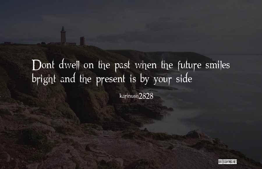 When The Past Is Present Quotes By Karinush2828 When The Past Is Present Quotes By Karinush2828