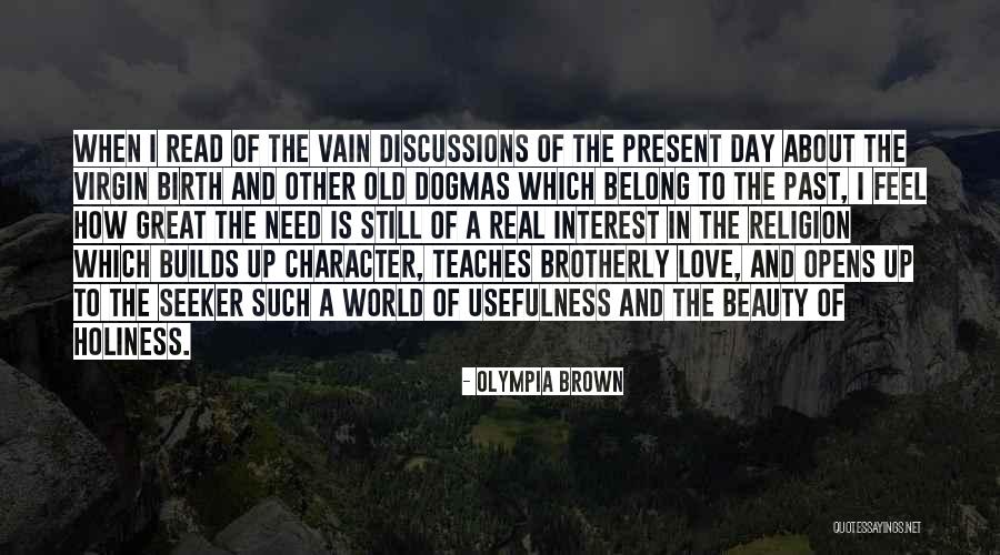 When The Past Is Present Quotes By Olympia Brown When The Past Is Present Quotes By Olympia Brown