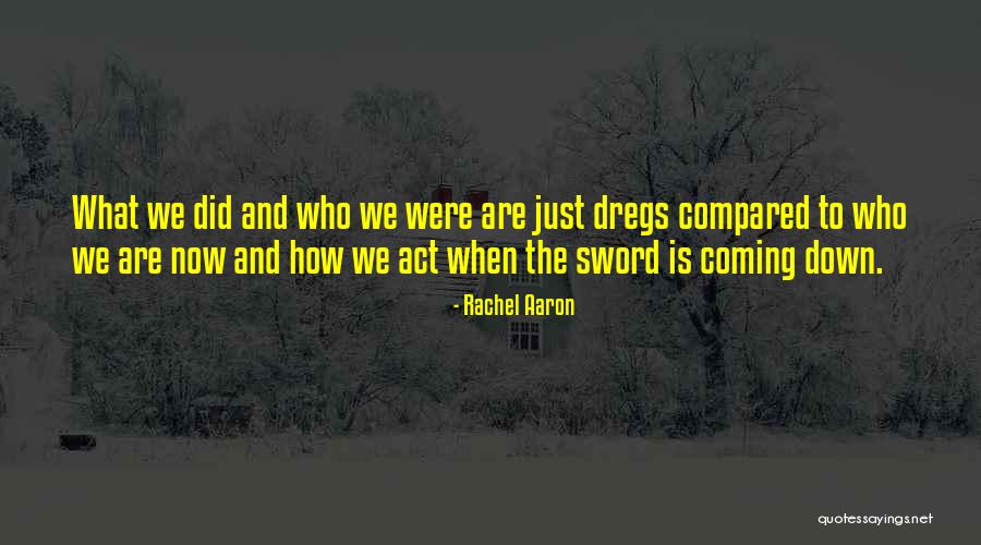 When The Past Is Present Quotes By Rachel Aaron When The Past Is Present Quotes By Rachel Aaron