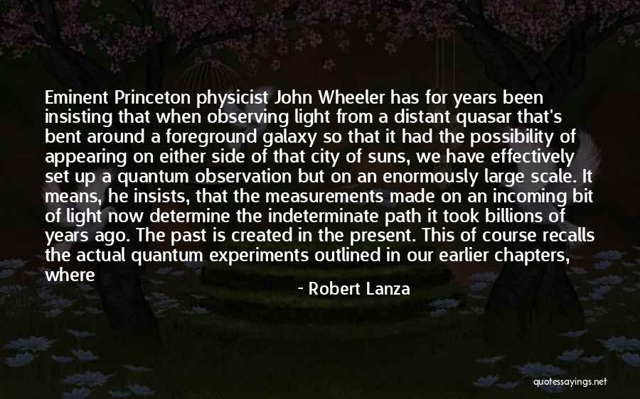 When The Past Is Present Quotes By Robert Lanza When The Past Is Present Quotes By Robert Lanza