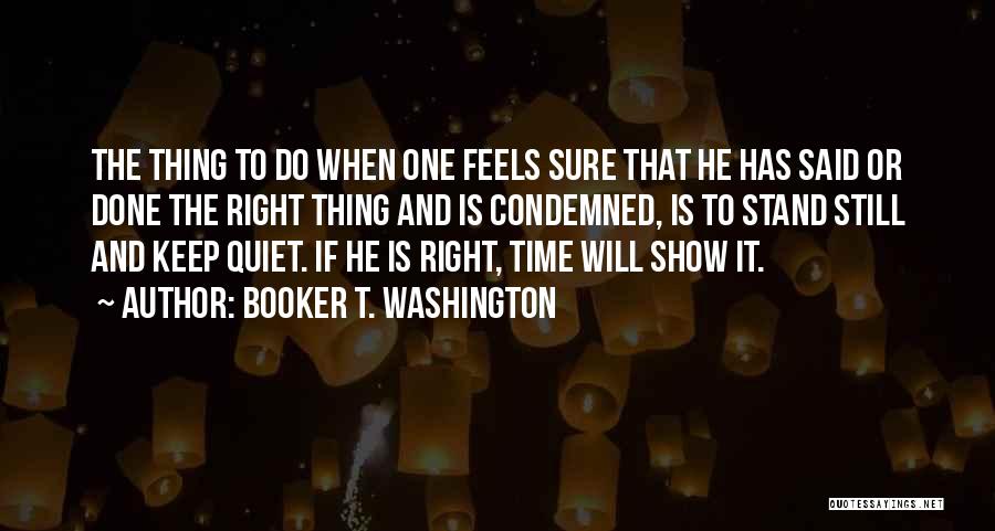 When The Time Is Right Quotes By Booker T. Washington