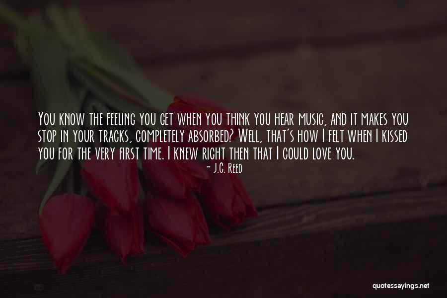When The Time's Right Love Quotes By J.C. Reed When The Time's Right Love Quotes By J.C. Reed