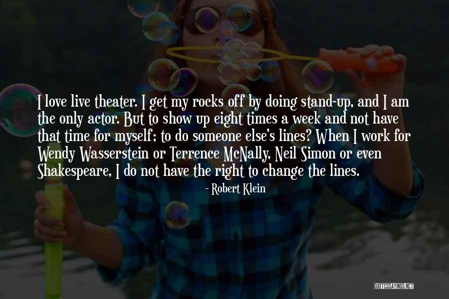 When The Time's Right Love Quotes By Robert Klein When The Time's Right Love Quotes By Robert Klein