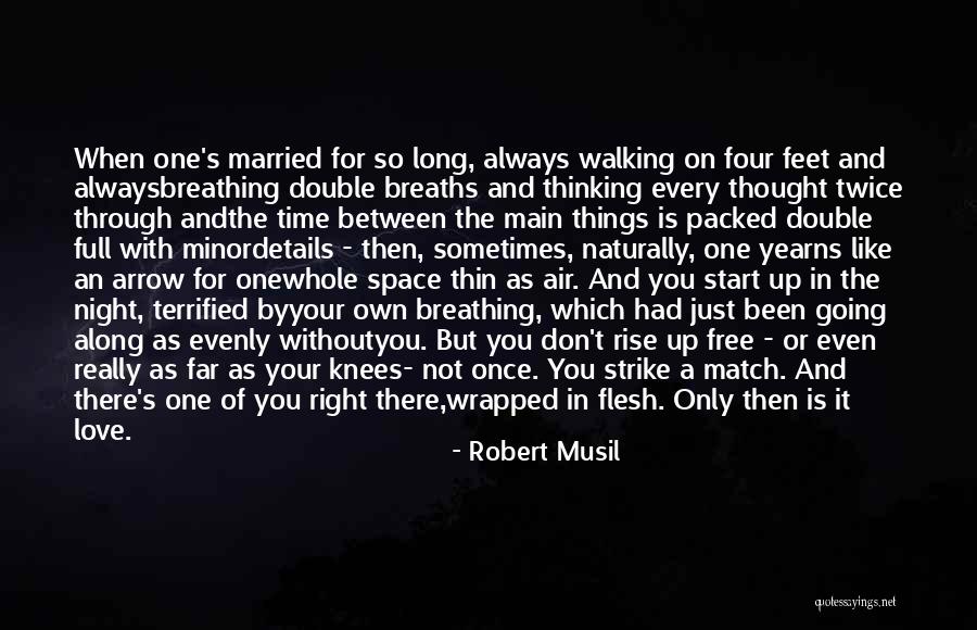 When The Time's Right Love Quotes By Robert Musil