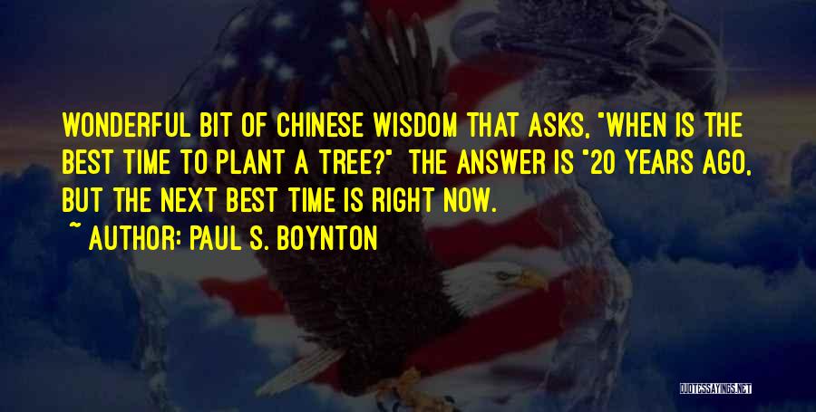 When The Time's Right Quotes By Paul S. Boynton