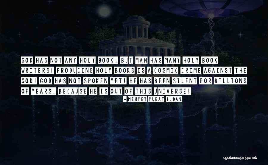When The Universe Is Against You Quotes By Mehmet Murat Ildan When The Universe Is Against You Quotes By Mehmet Murat Ildan