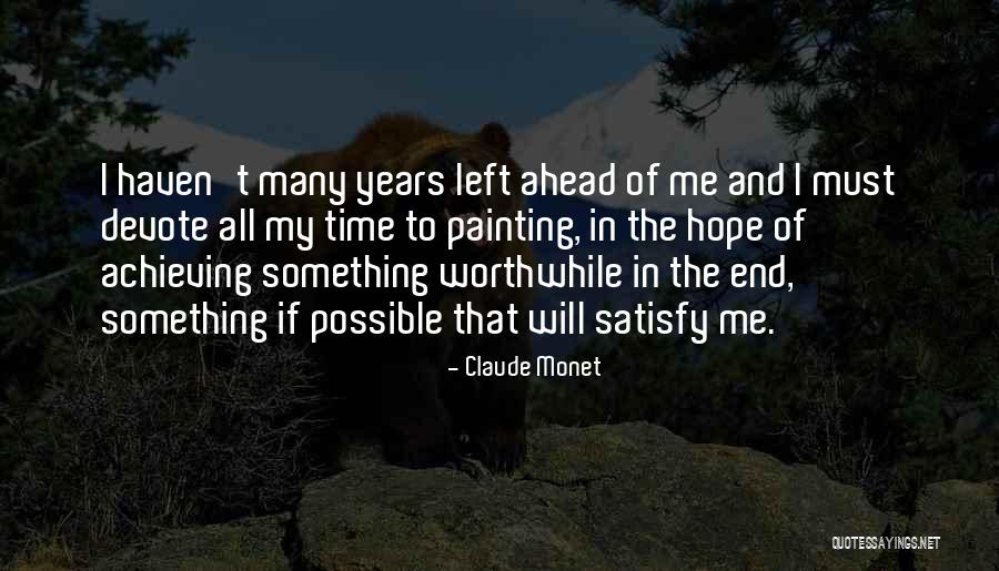 When There Is No Hope Left Quotes By Claude Monet When There Is No Hope Left Quotes By Claude Monet