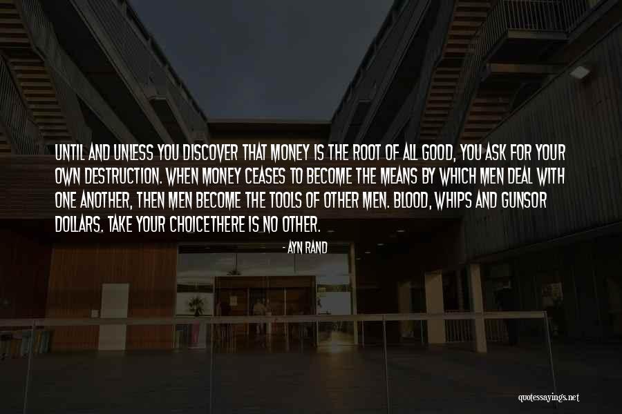 When There Is No Money Quotes By Ayn Rand When There Is No Money Quotes By Ayn Rand