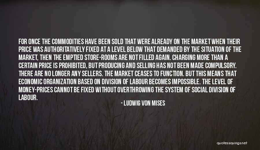 When There Is No Money Quotes By Ludwig Von Mises When There Is No Money Quotes By Ludwig Von Mises