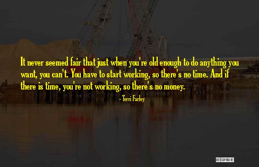 When There Is No Money Quotes By Terri Farley When There Is No Money Quotes By Terri Farley