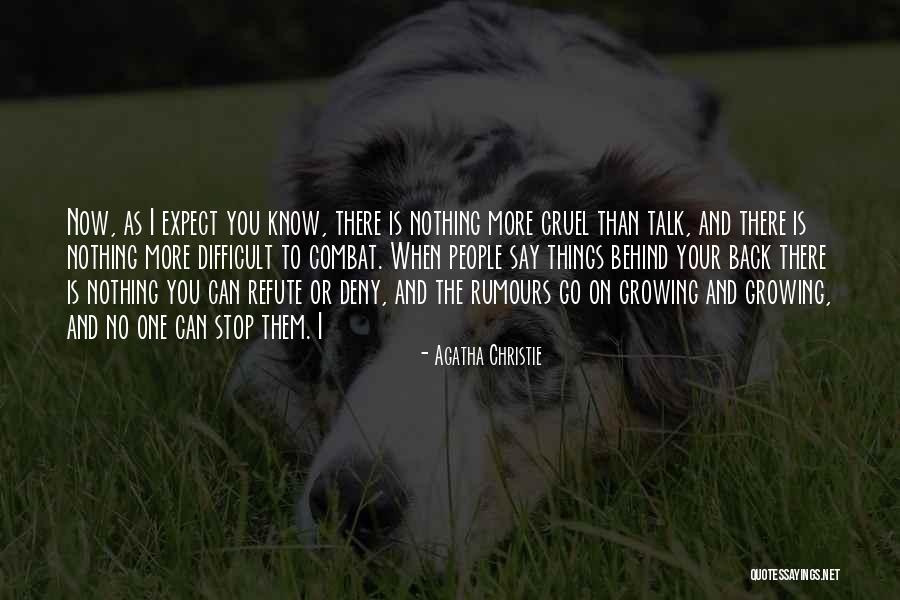 When There Is No One To Talk To Quotes By Agatha Christie When There Is No One To Talk To Quotes By Agatha Christie