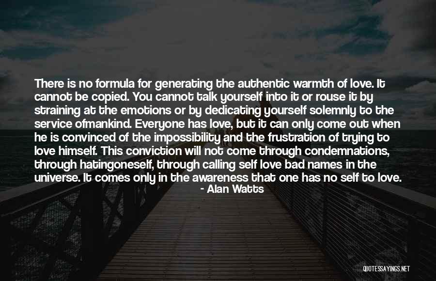 When There Is No One To Talk To Quotes By Alan Watts When There Is No One To Talk To Quotes By Alan Watts
