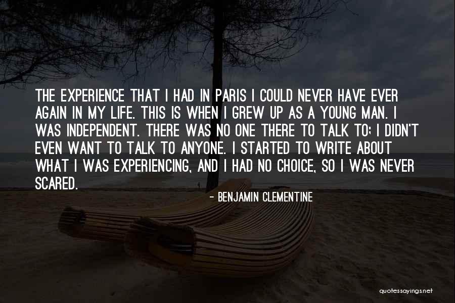 When There Is No One To Talk To Quotes By Benjamin Clementine When There Is No One To Talk To Quotes By Benjamin Clementine