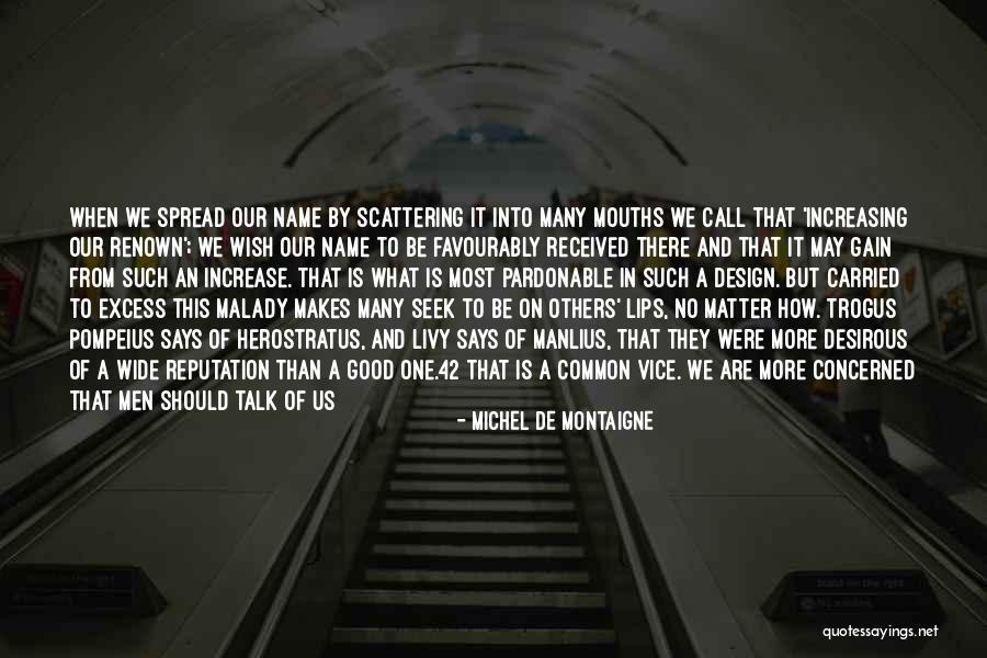 When There Is No One To Talk To Quotes By Michel De Montaigne