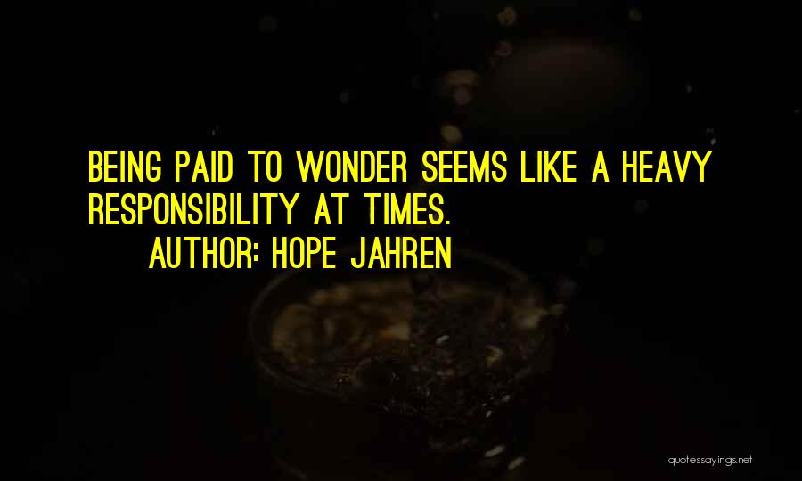 When There Seems To Be No Hope Quotes By Hope Jahren