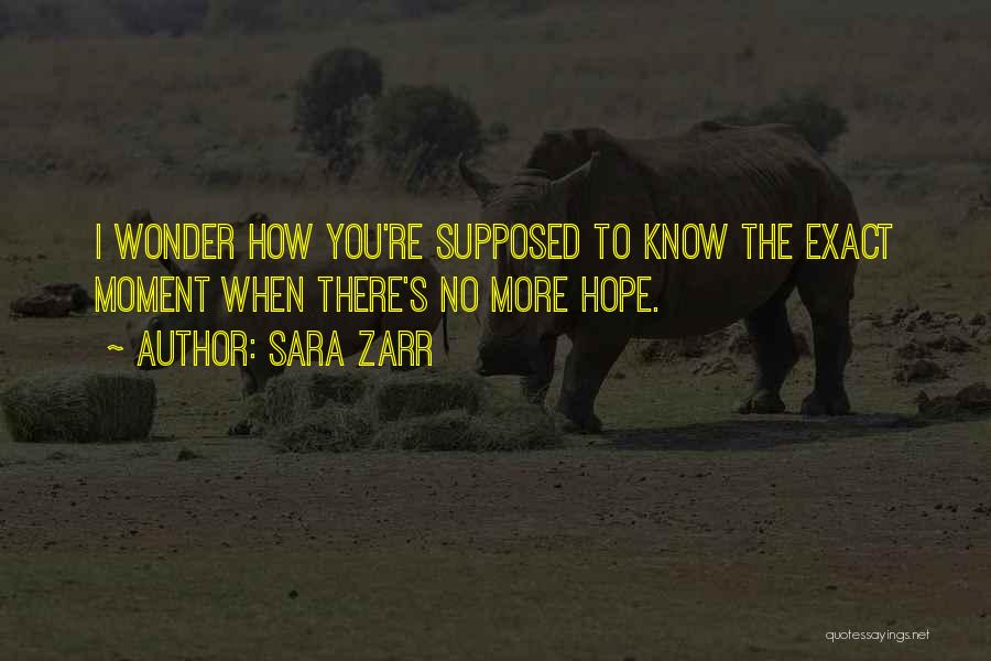 When There's Hope Quotes By Sara Zarr