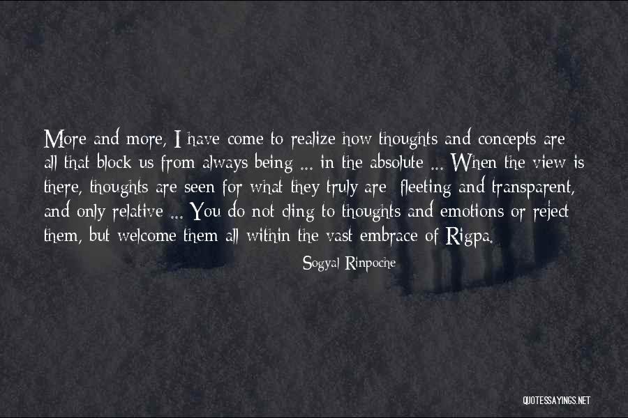 When They Block You Quotes By Sogyal Rinpoche When They Block You Quotes By Sogyal Rinpoche