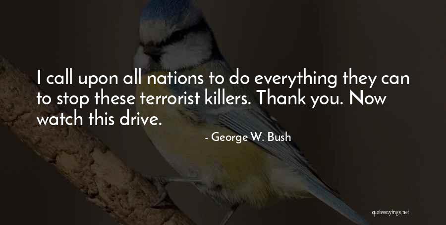 When They Call You A Terrorist Quotes By George W. Bush When They Call You A Terrorist Quotes By George W. Bush