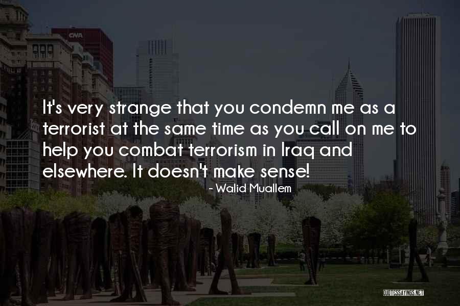 When They Call You A Terrorist Quotes By Walid Muallem When They Call You A Terrorist Quotes By Walid Muallem