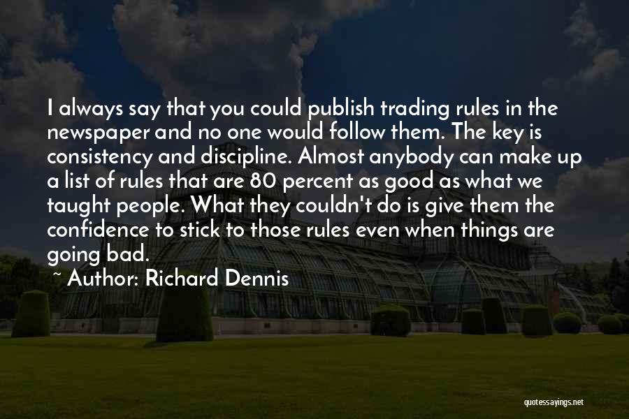 When They Say You Can't Quotes By Richard Dennis