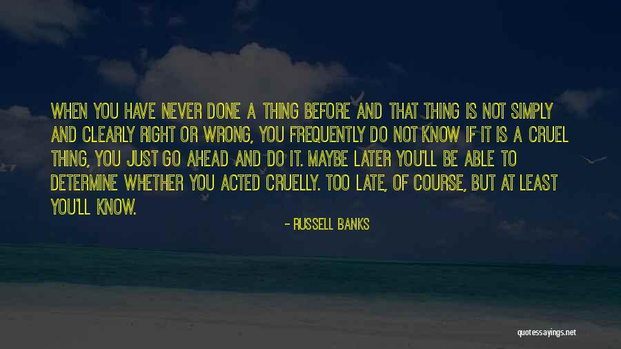 When Thing Go Wrong Quotes By Russell Banks When Thing Go Wrong Quotes By Russell Banks