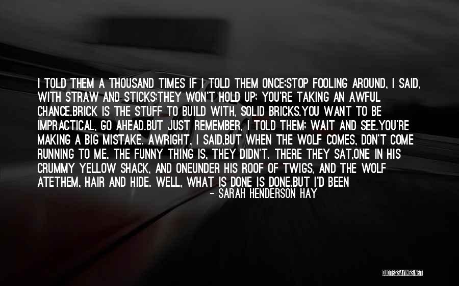 When Thing Go Wrong Quotes By Sarah Henderson Hay When Thing Go Wrong Quotes By Sarah Henderson Hay