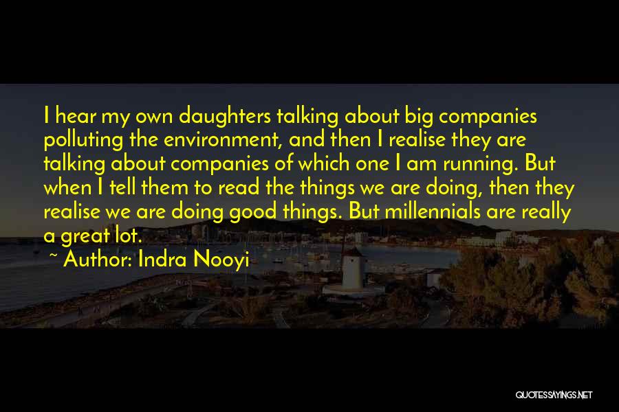 When Things Are Doing Good Quotes By Indra Nooyi