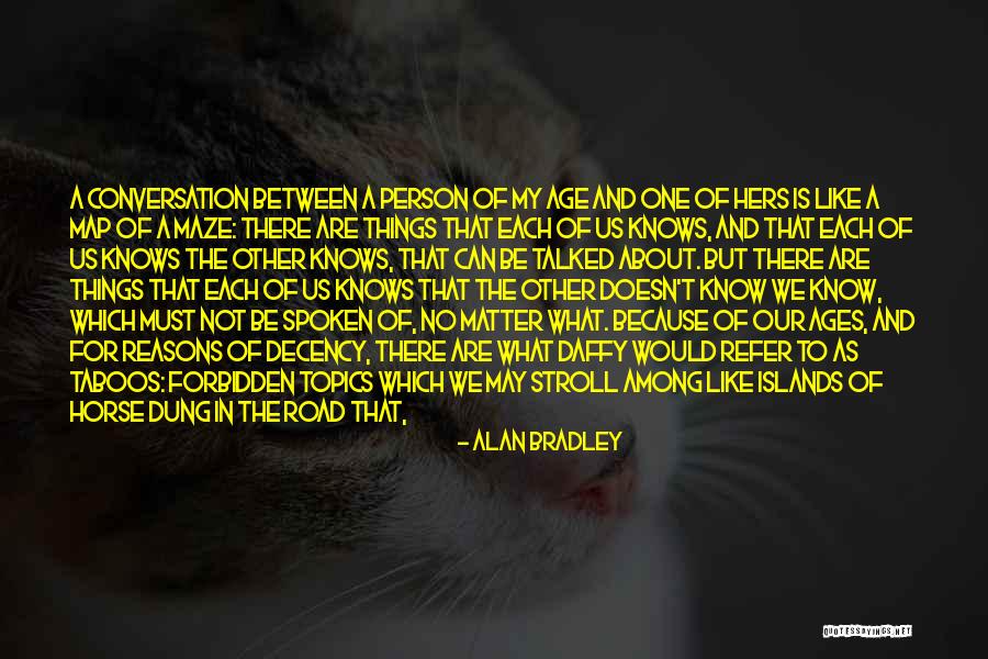 When Things Are Not Right Quotes By Alan Bradley When Things Are Not Right Quotes By Alan Bradley