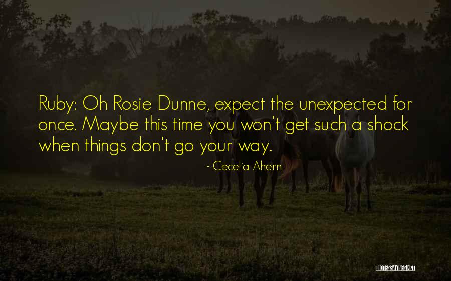 When Things Don Go Your Way Quotes By Cecelia Ahern When Things Don Go Your Way Quotes By Cecelia Ahern