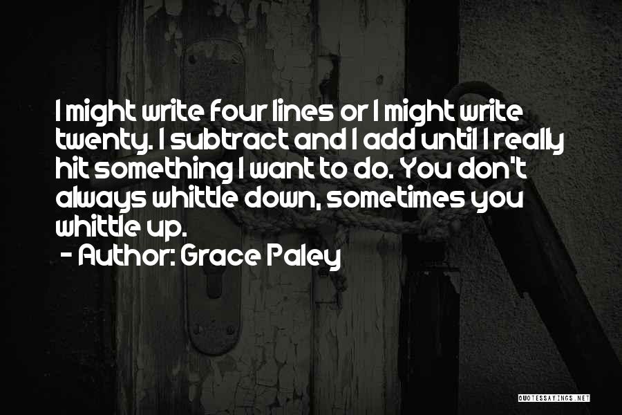 When Things Don't Add Up Quotes By Grace Paley