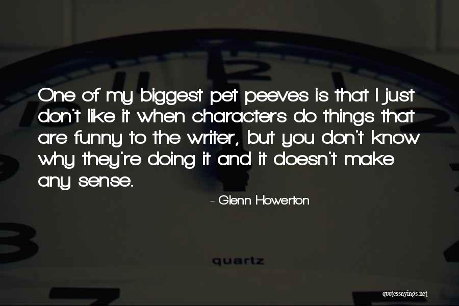 When Things Don't Make Sense Quotes By Glenn Howerton