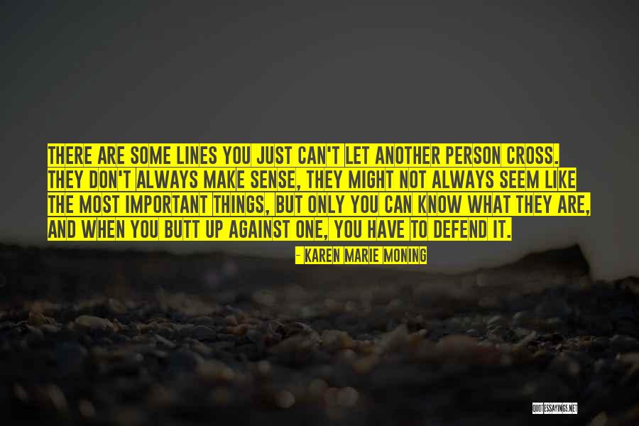 When Things Don't Make Sense Quotes By Karen Marie Moning