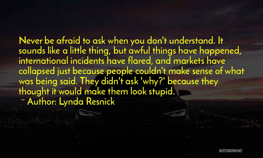 When Things Don't Make Sense Quotes By Lynda Resnick