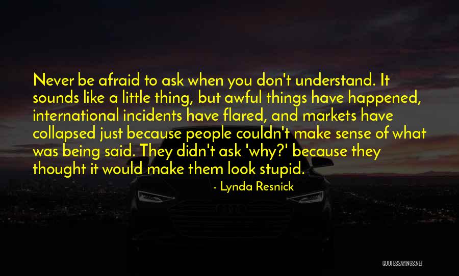 When Things Don't Make Sense Quotes By Lynda Resnick When Things Don't Make Sense Quotes By Lynda Resnick
