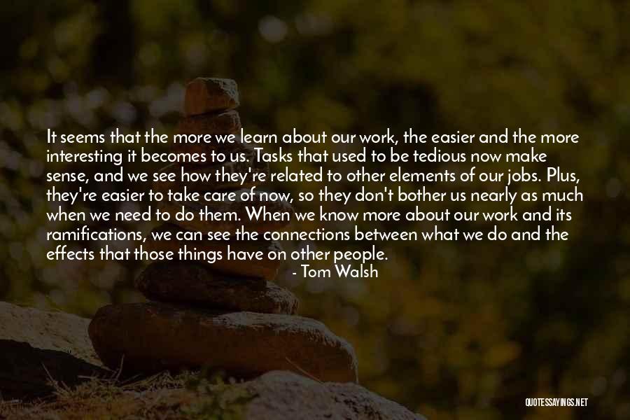 When Things Don't Make Sense Quotes By Tom Walsh When Things Don't Make Sense Quotes By Tom Walsh