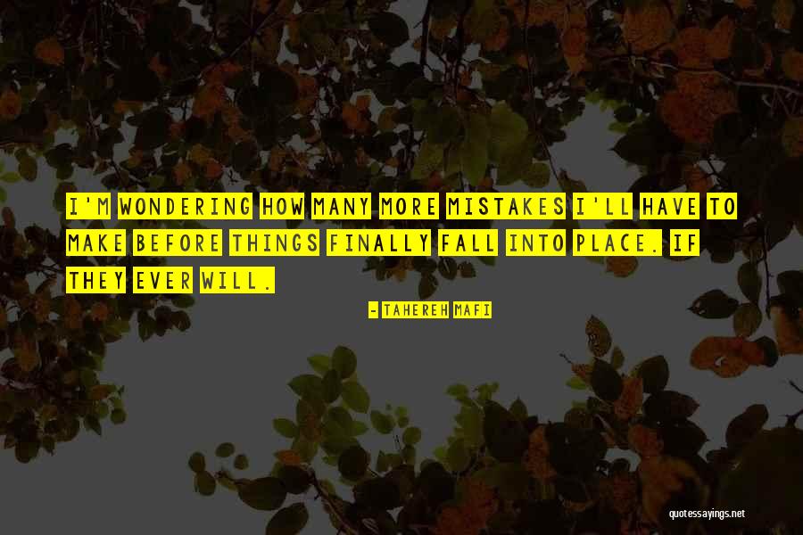 When Things Finally Fall Into Place Quotes By Tahereh Mafi When Things Finally Fall Into Place Quotes By Tahereh Mafi