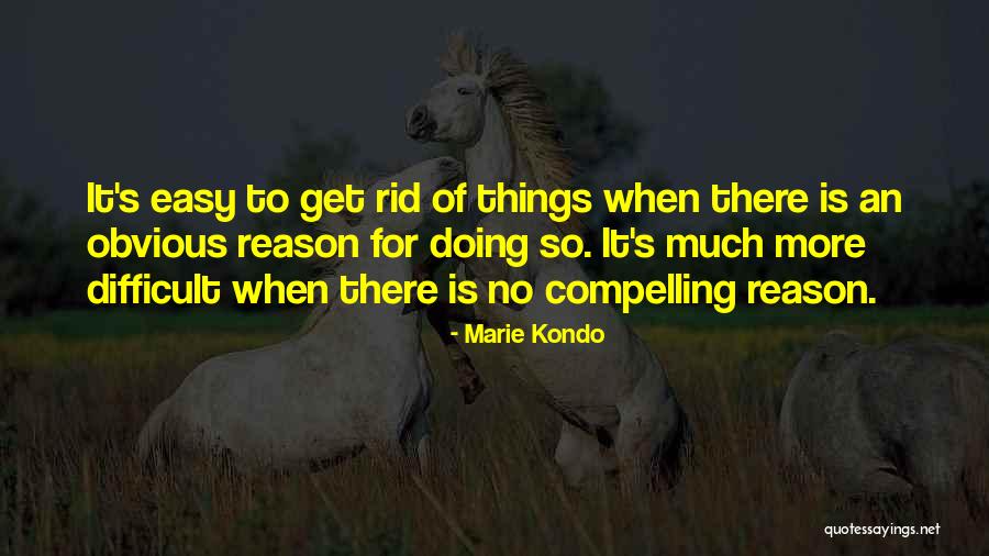 When Things Get Difficult Quotes By Marie Kondo When Things Get Difficult Quotes By Marie Kondo