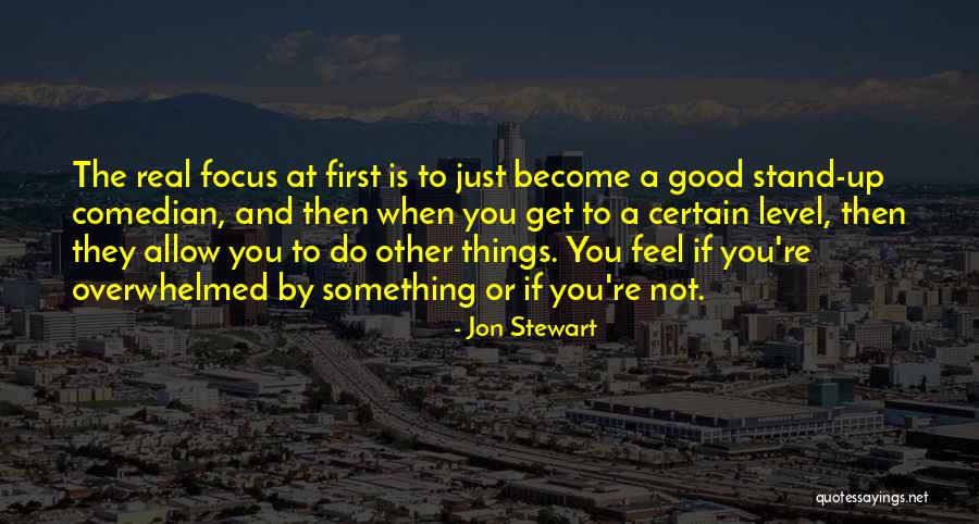 When Things Get Real Quotes By Jon Stewart When Things Get Real Quotes By Jon Stewart