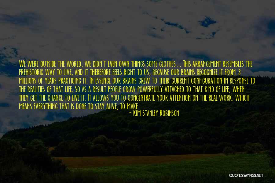When Things Get Real Quotes By Kim Stanley Robinson When Things Get Real Quotes By Kim Stanley Robinson
