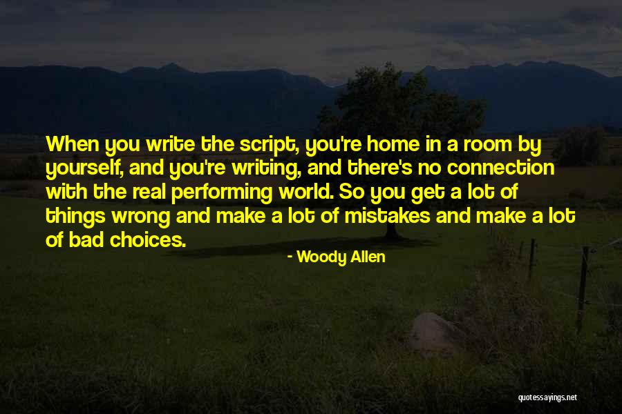When Things Get Real Quotes By Woody Allen When Things Get Real Quotes By Woody Allen