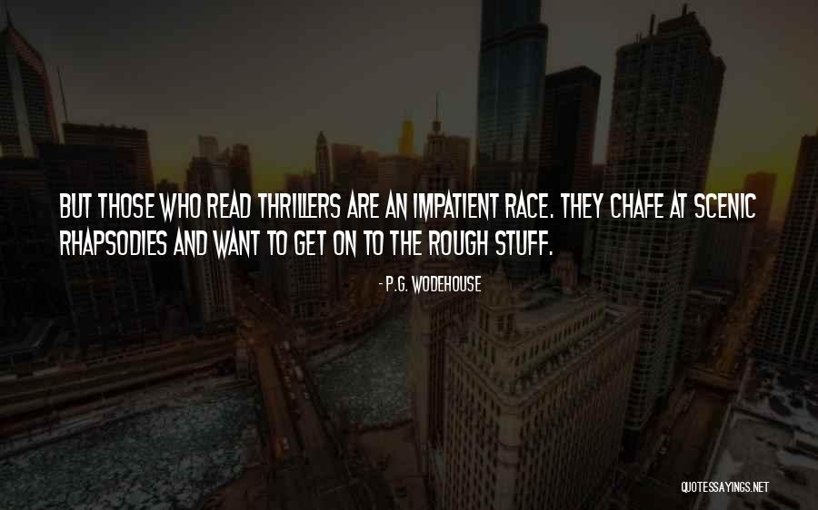 When Things Get Rough Quotes By P.G. Wodehouse When Things Get Rough Quotes By P.G. Wodehouse