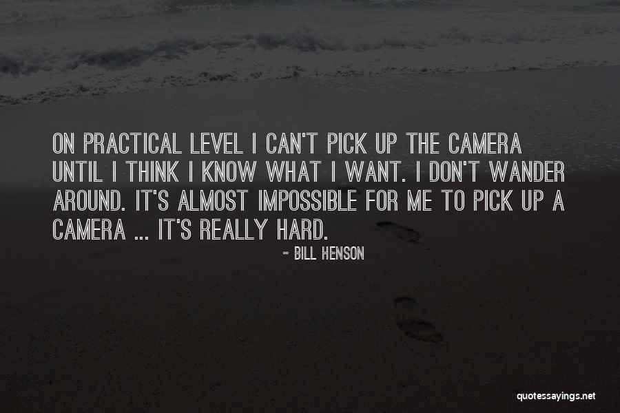 When Things Get Too Hard Quotes By Bill Henson