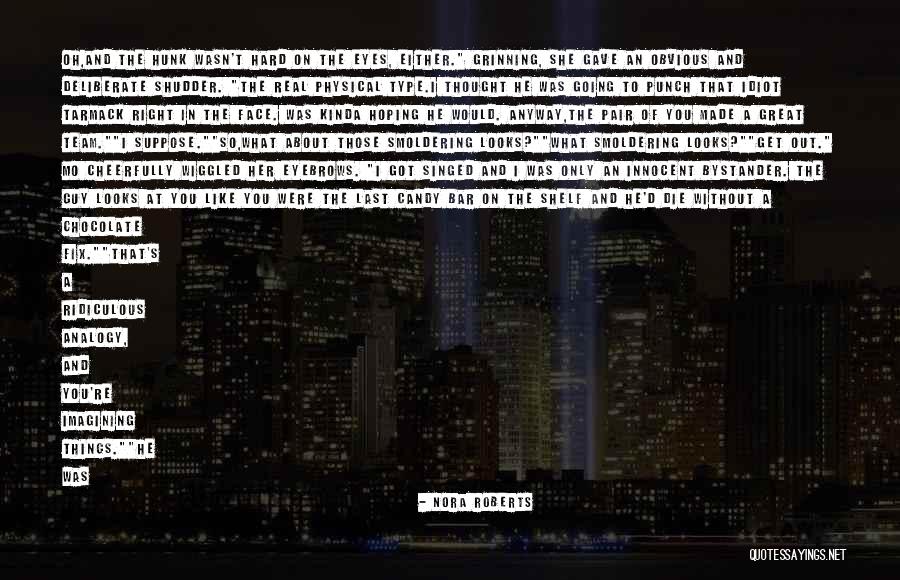 When Things Get Too Hard Quotes By Nora Roberts When Things Get Too Hard Quotes By Nora Roberts