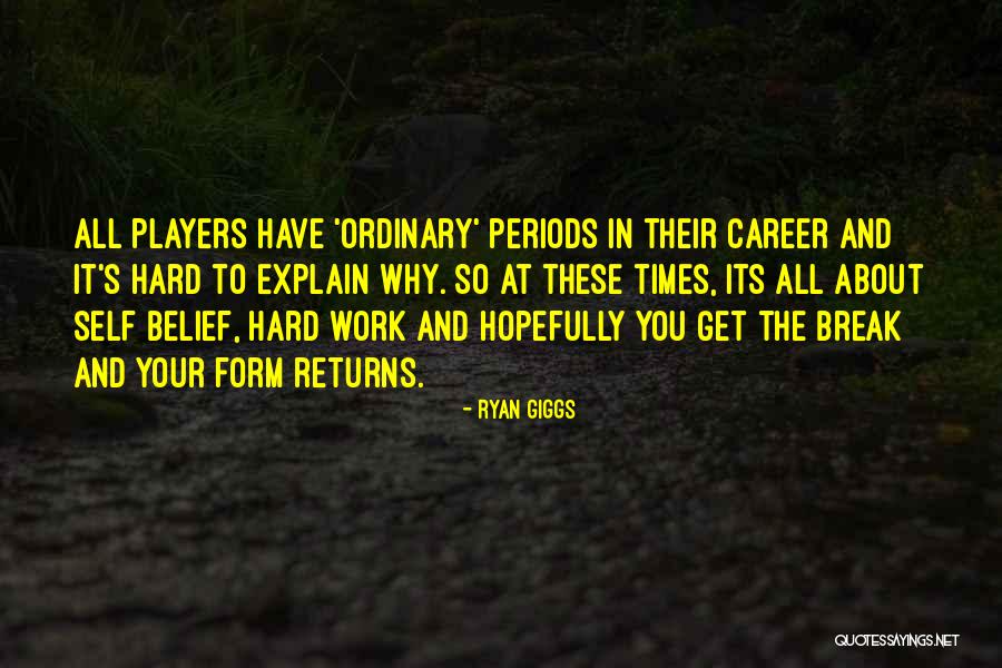 When Things Get Too Hard Quotes By Ryan Giggs