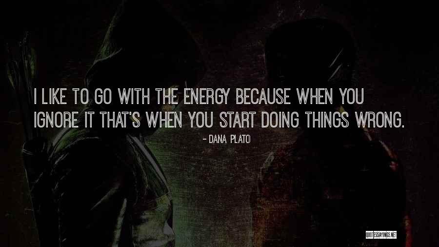When Things Go Wrong Quotes By Dana Plato When Things Go Wrong Quotes By Dana Plato