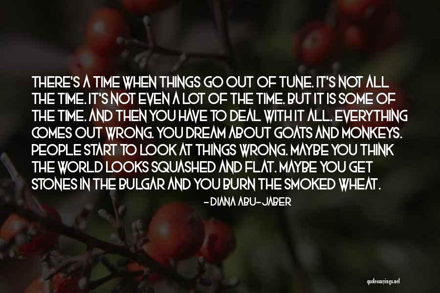 When Things Go Wrong Quotes By Diana Abu-Jaber When Things Go Wrong Quotes By Diana Abu-Jaber